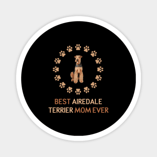 Best Airedale Terrier mom Ever Magnet